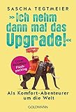 Image de Ich nehm dann mal das Upgrade: Als Komfort-Abenteurer um die Welt - Unser Reisetipp: Flashpacking