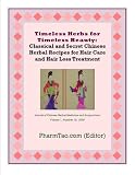 Image de Timeless Herbs for Timeless Beauty: Classical and Secret Chinese Herbal Recipes for Hair Care and Hair Loss Treatment (Journal of Chinese Herbal Medic