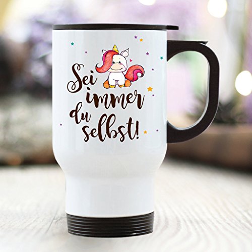 Wandtattoo Loft® Bedruckter Thermobecher Spruch mit niedlichem Einhorn "Sei immer du selbst! Außer du kannst ein Einhorn sein, dann sei ein Einhorn" / beidseitig / Becher / Thermobecher mit Motiv und Spruch