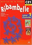 Ribambelle - CE1 - Cycle 2 - Maîtrise de la langue - Cahier d'activités n° 1
