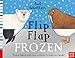 Produktbild Axel Scheffler's Flip Flap Frozen (Axel Scheffler's Flip Flap Series)