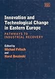 Image de Innovation and Technological Change in Eastern Europe: Pathways to Industrial Recovery