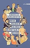 Wir haben keinen Kontakt mehr by 