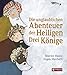 Die unglaublichen Abenteuer der Heiligen Drei Könige: Aus dem italienischen von Gabriele Stein by 