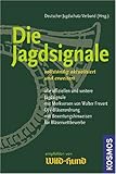 Image de Die Jagdsignale: Alle offiziellen und weitere Jagdsignale, mit Merkversen, DJV-Bläserordnung, mit B