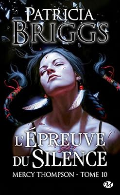 Milady Mercy Thompson, T10 : L'Épreuve du silence