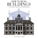 How to Read Buildings: a crash course in architecture