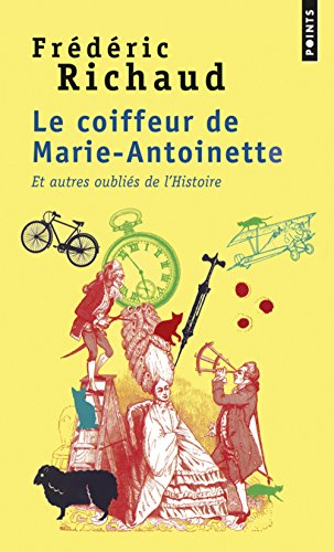 Download Le Coiffeur de Marie-Antoinette - Et autres oubliés de l'Histoire Download Le Coiffeur de Marie-Antoinette - Et autres oubliés de l'Histoire