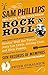 Sam Phillips: The Man Who Invented Rock 'n' Roll by 