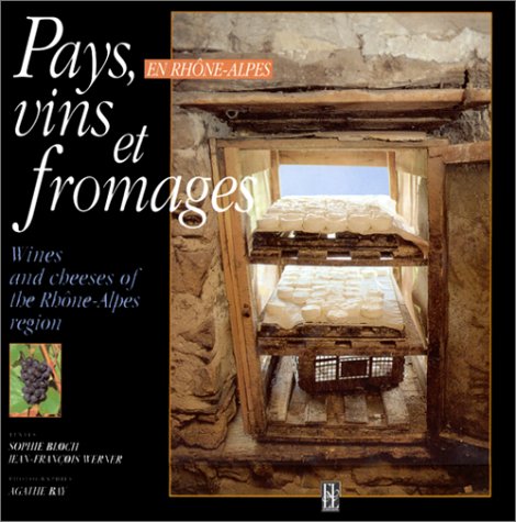 Pays, vins et fromages en Rhône-Alpes gratuit Pays, vins et fromages en Rhône-Alpes gratuit