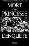 MORT D'UNE PRINCESSE. L'enquête