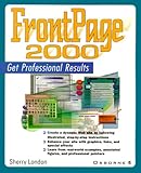 Frontpage 2000: Get Professional Results by