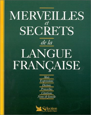 couverture de : Merveilles et secrets de la langue fran&ccedil;aise
