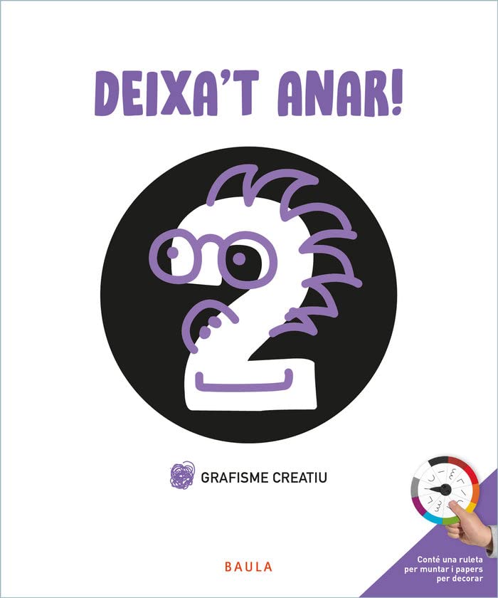 Deixat anar! Grafisme creatiu 2 Infantil (Projecte Grafisme creatiu)