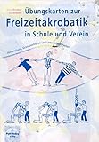 Image de Übungskarten zur Freizeitakrobatik in Schule und Verein: Vorbereitung, Grundpositionen und Unterric