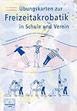 Image de Übungskarten zur Freizeitakrobatik in Schule und Verein: Vorbereitung, Grundpositionen und Unterric