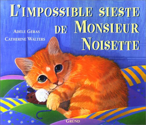 couverture de : L'impossible sieste de Monsieur Noisette
