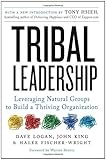 Image de Tribal Leadership: Leveraging Natural Groups to Build a Thriving Organization