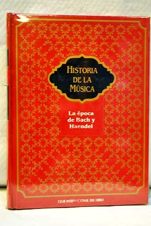 Download HISTORIA DE LA MÚSICA. La Época De Bach y Haendel Download HISTORIA DE LA MÚSICA. La Época De Bach y Haendel
