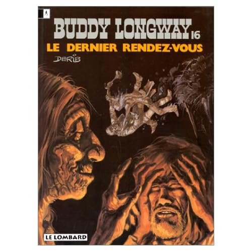 Buddy Longway, tome 16 : Le dernier rendez-vous