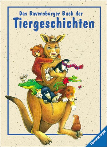 Das Ravensburger Buch der Tiergeschichten (Vorlese- und Familienbücher)