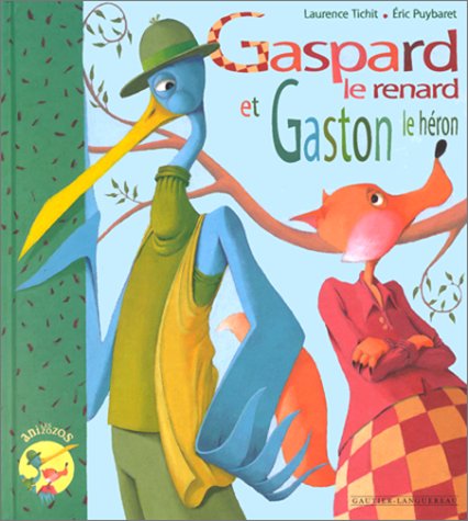 couverture de : Gaspard le renard et Gaston le h&eacute;ron