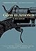 Guns in America: A Historical Reader: A Reader by