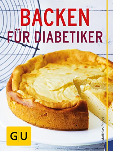 Download Backen für Diabetiker: Leckere Rezepte von Eiweißbrot bis Käsekuchen (GU Gesund Essen) Download Backen für Diabetiker: Leckere Rezepte von Eiweißbrot bis Käsekuchen (GU Gesund Essen)