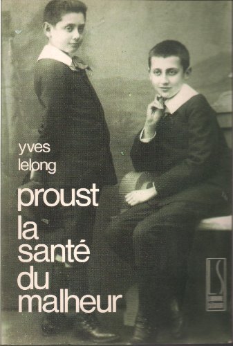 couverture de : Proust la sant&eacute; du malheur