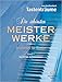 Die schönsten Meisterwerke Band 1 - Mehr als 100 bekannte Werke aus den Bereichen Klassik & Unterhaltung - Leicht bis mittelschwer für Klavier by