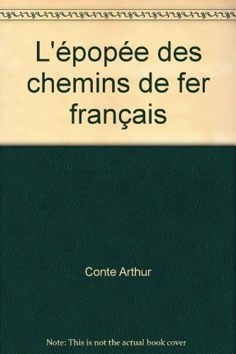 L'EPOPEE DES CHEMINS DE FER FRANCAIS
