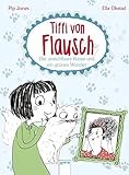 Tiffi von Flausch (3). Die unsichtbare Katze und ein grünes Wunder by Pip Jones, Ella Okstad