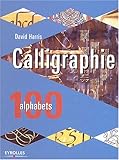 Calligraphie : 100 alphabets