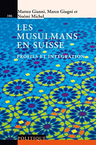 Les musulmans en Suisse: Profils et intégration. Les musulmans en Suisse: Profils et intégration.
