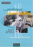 Image de La pratique du Home Studio : Guide de choix et de mise en oeuvre des matériels disponibles