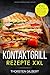 Produktbild Kontaktgrill Rezepte XXL: 100 leckere und einfache Rezepte für Fisch, Fleisch, Kartoffeln, Gemüse, Sandwich, Brot und mehr – Das große Kontaktgrill Rezeptbuch