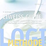 Image de Eiweiß-Guide. - Tabellen mit über 500 Lebensmitteln bewertet nach ihrem Eiweißgehalt und ausgewä