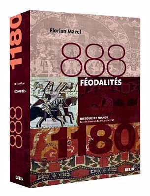 Florian Mazel Féodalités - 888-1180