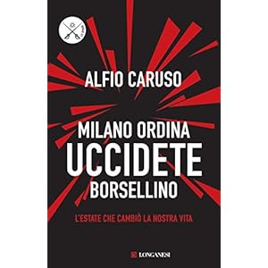 Milano ordina uccidete Borsellino (Le spade)