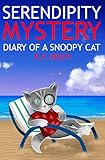 Serendipity Mystery: Diary of a Snoopy Cat (Inca Cat Detective Series Book 7) (English Edition) by R.F. Kristi