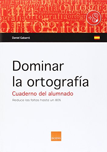Dominar la ortografia Cuaderno alumno ( a partir 8 años)
