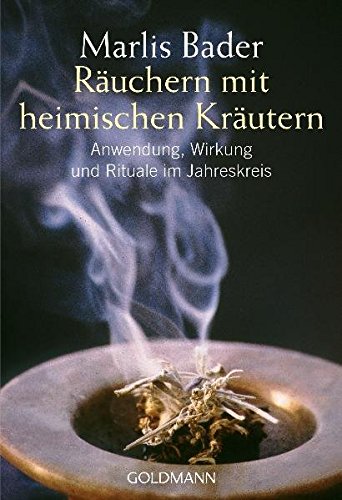 Preisvergleich Produktbild Räuchern mit heimischen Kräutern: Anwendung, Wirkung und Rituale im Jahreskreis