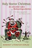 Image de Holy Horror Christmas: 66 schrecklich-wahre Weihnachtsgeschichten