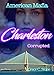 American Mafia: Charleston Corrupted by Grace C. Stone