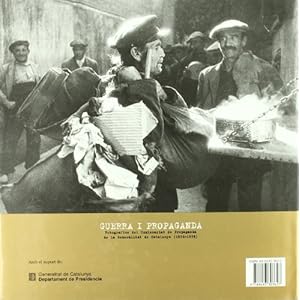 Guerra i propaganda: Fotografies del Comissariat de Propaganda de la Generalitat de Catalunya (1936-1939) (Fotografies del segle XX)