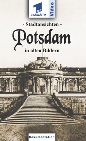 Preisvergleich Produktbild Stadtansichten - Potsdam in alten Bildern [VHS]