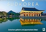 Südkorea: Zwischen gelbem und japanischem Meer (Wandkalender 2017 DIN A4 quer): Impressionen aus Südkorea (Monatskalender, 14 Seiten) (CALVENDO Orte) by