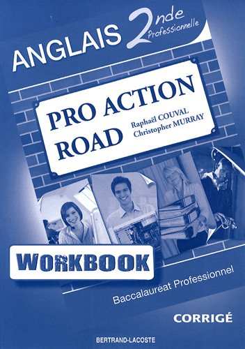 Download Anglais 2e profesionnelle Pro Action Road : Workbook corrigé