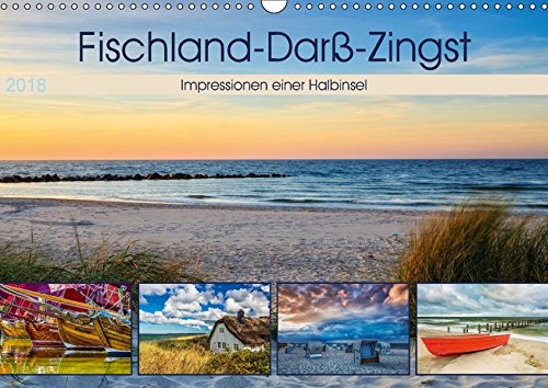 Fischland-Darß-Zingst 2018 Impressionen einer Halbinsel (Wandkalender 2018 DIN A3 quer): Sehnsuchtsbilder der schönsten Halbinsel Deutschlands ... [Apr 09, 2017] Beyer (Moqui), Daniela