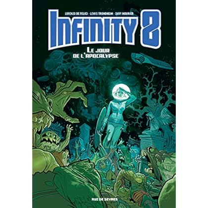 Infinity 8 Tome 5 : Le jour de l'apocalypse